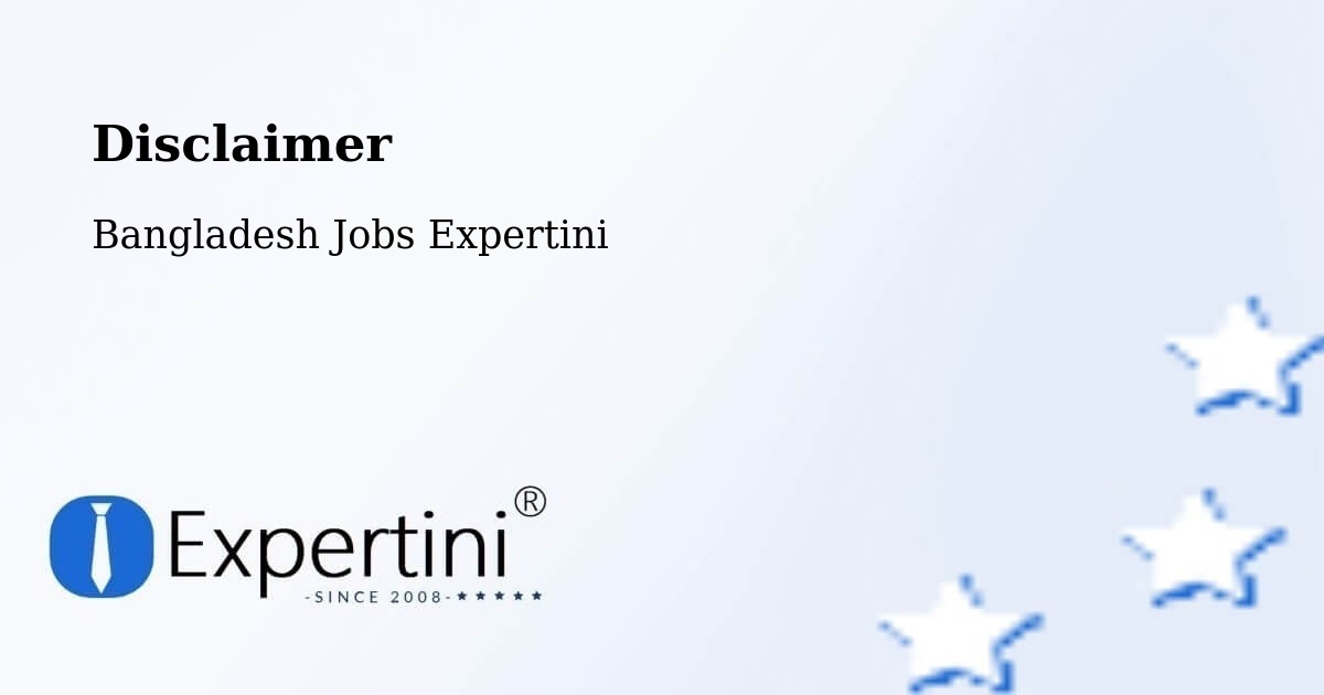 Disclaimer – Munshiganj - Bangladesh Jobs Expertini